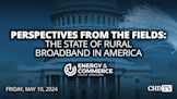 Perspectives From the Field: The State of Rural Broadband in America | May 10