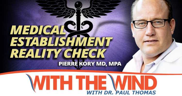 Medical Establishment Reality Check With Pierre Kory M.D., M.P.A.