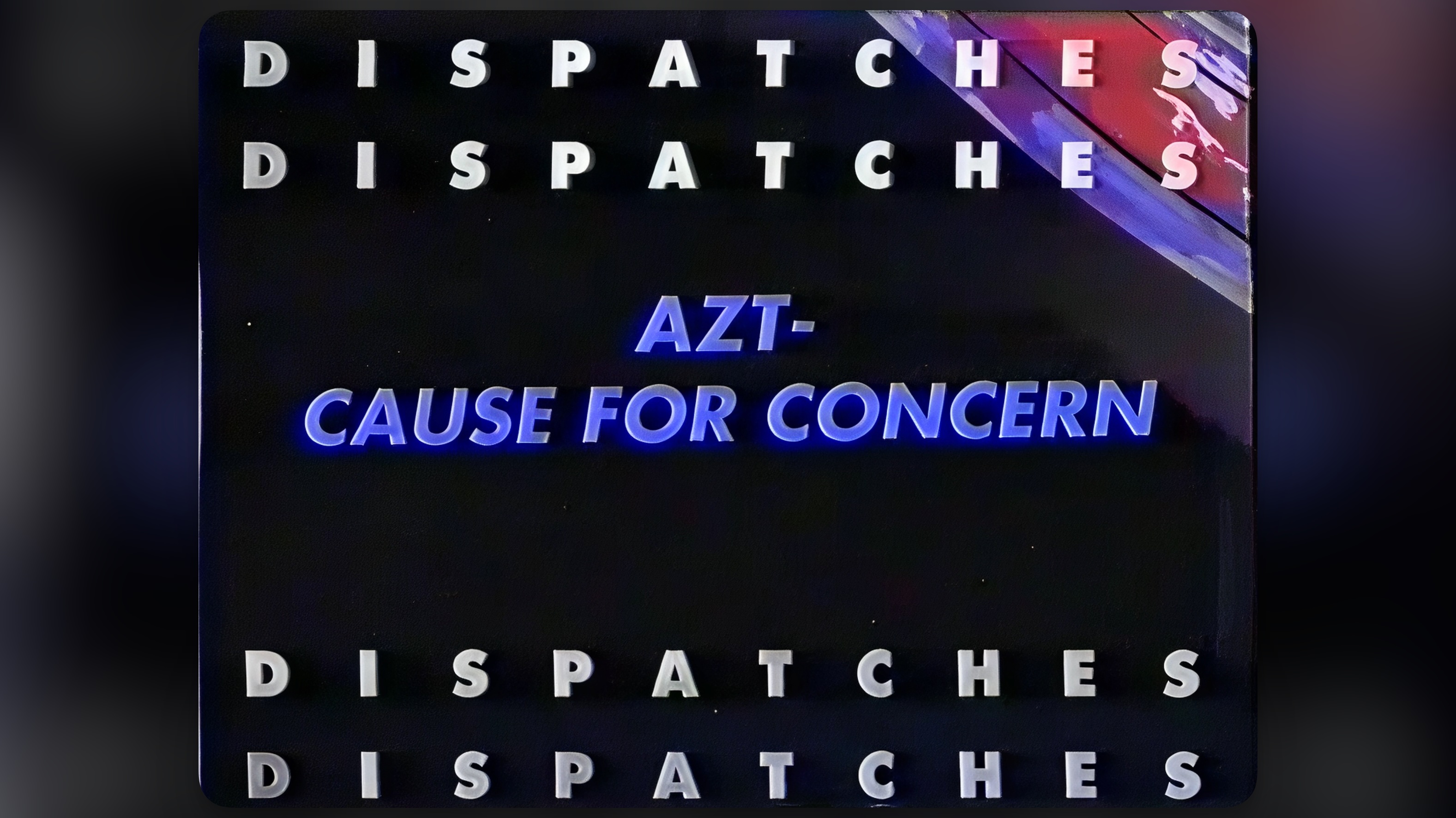 AZT: Cause For Concern