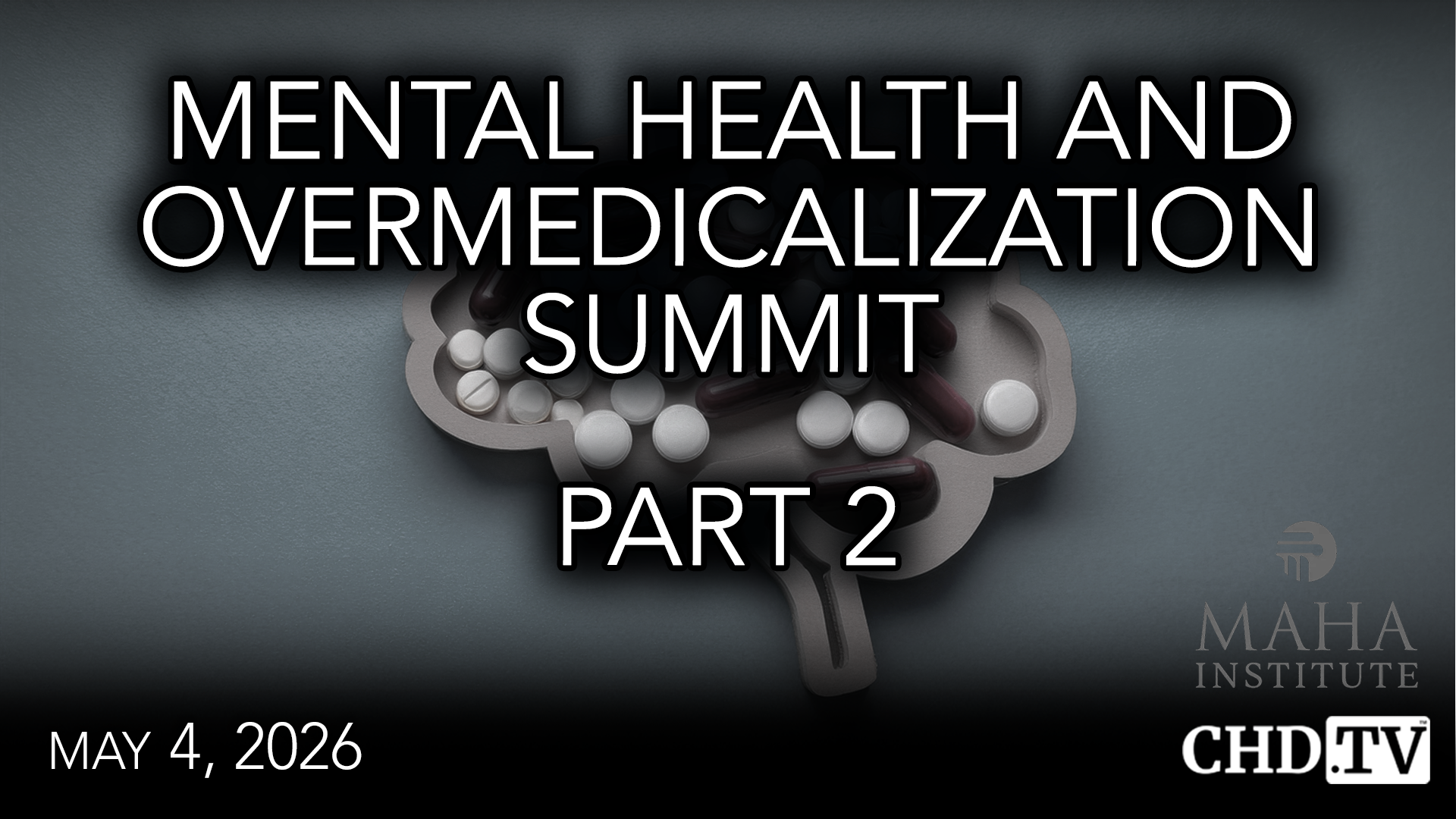 Mental Health & Overmedicalization Summit | Part 2