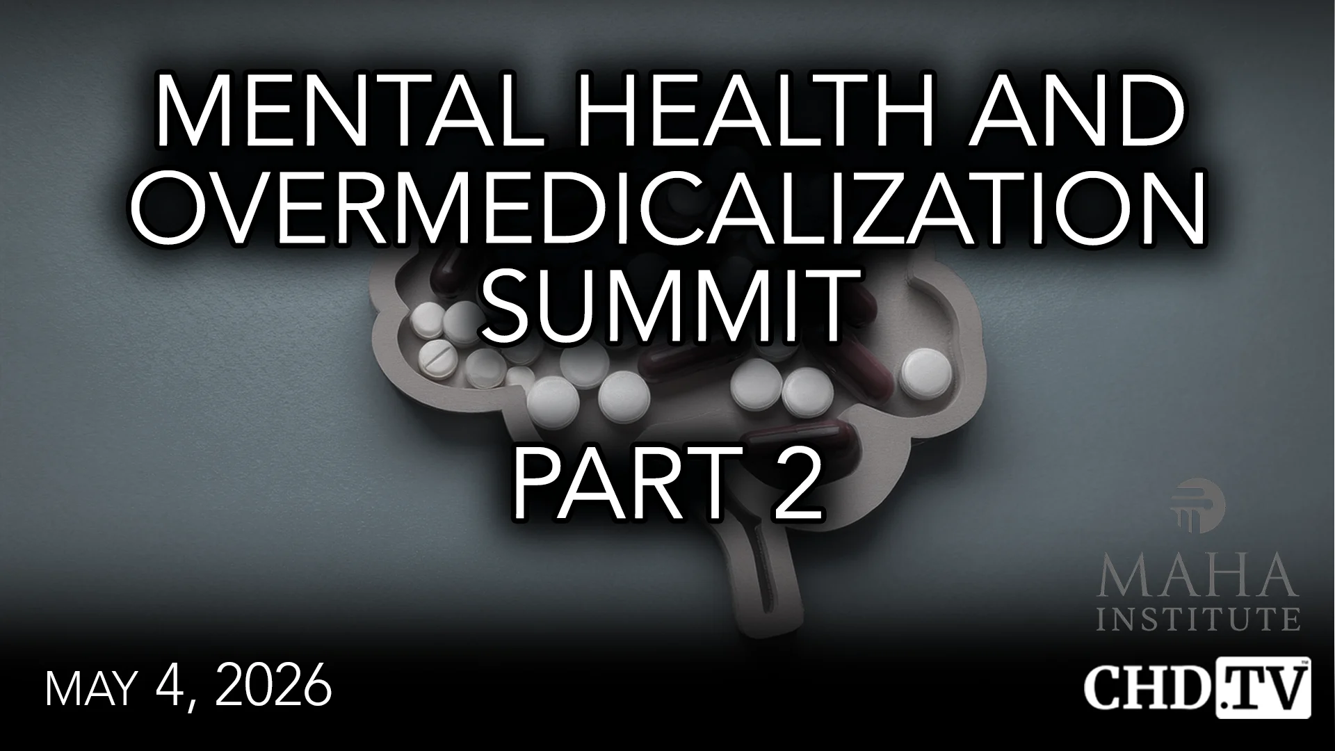 Mental Health & Overmedicalization Summit | Part 2