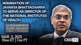 Nomination of Jayanta Bhattacharya to serve as Director of the National Institutes of Health