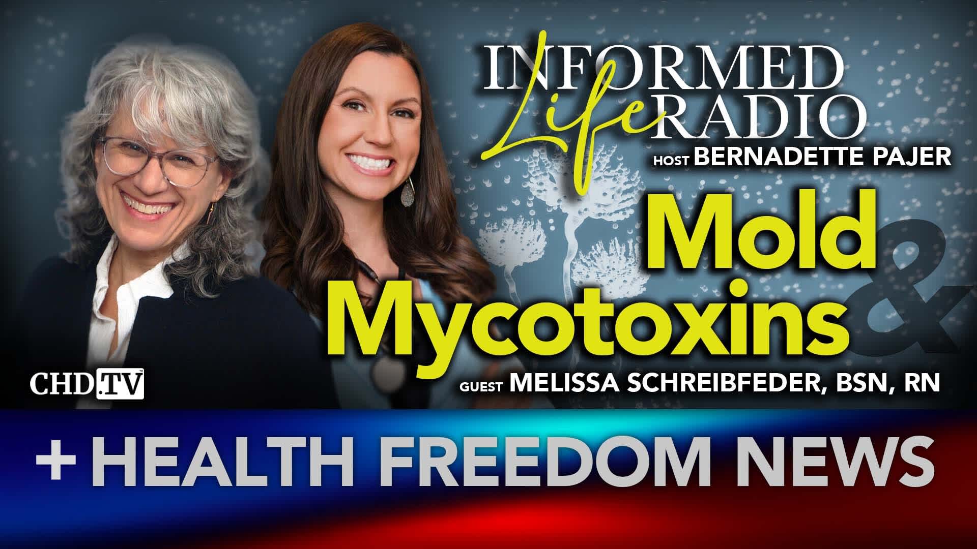 Mold & Mycotoxins + Health Freedom News