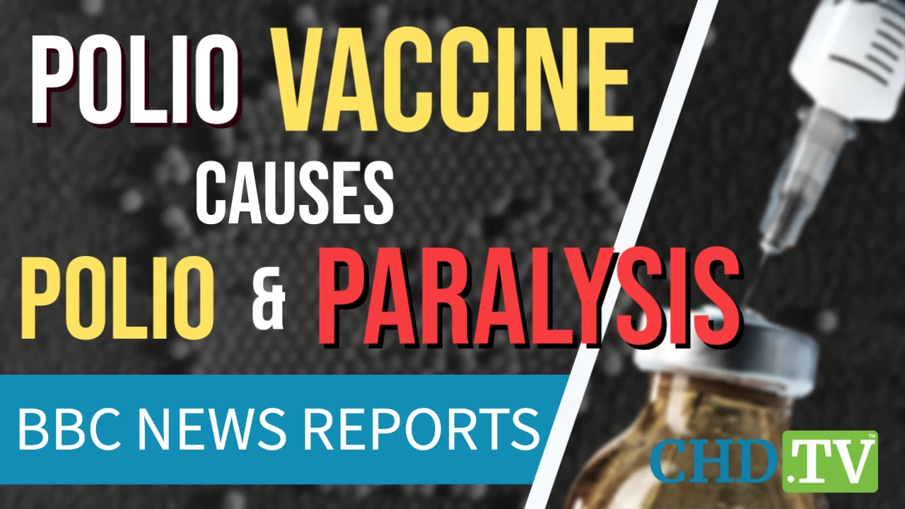 Polio Vaccine Causes Polio + Paralysis BBC News Reports