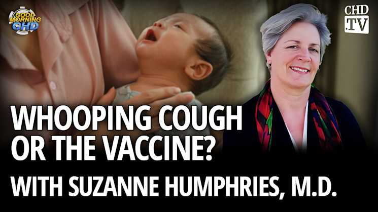 Whooping Cough or the Vaccine? With Suzanne Humphries, M.D.