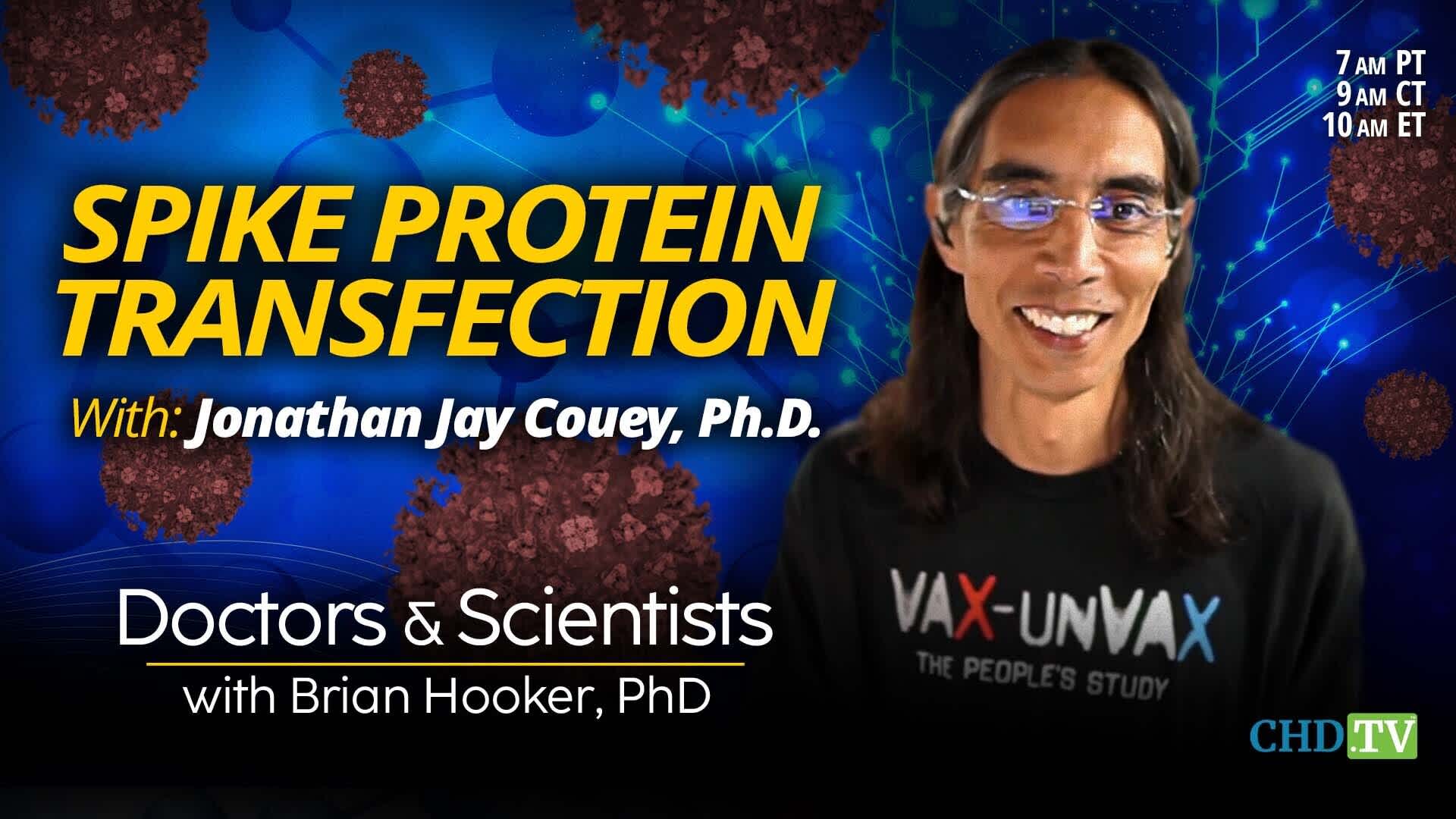 Spike Protein Transfection With Jonathan Jay Couey, Ph.D.