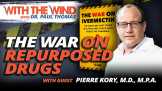 The War on Repurposed Drugs With Dr. Pierre Kory