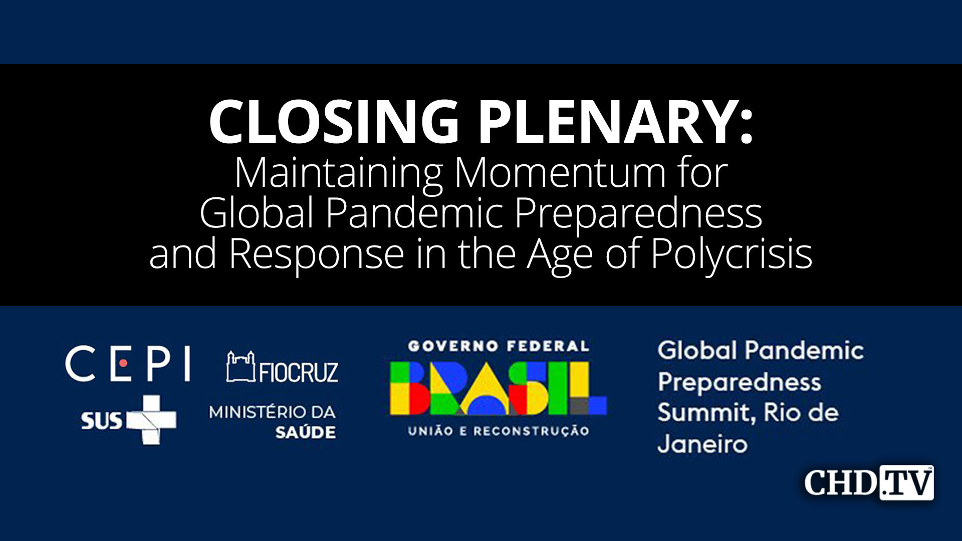 Closing Plenary: Maintaining Momentum for Global Pandemic Preparedness and Response in the Age of Polycrisis