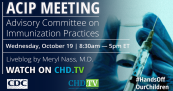 CDC ACIP Meeting | Oct. 19th, 2022