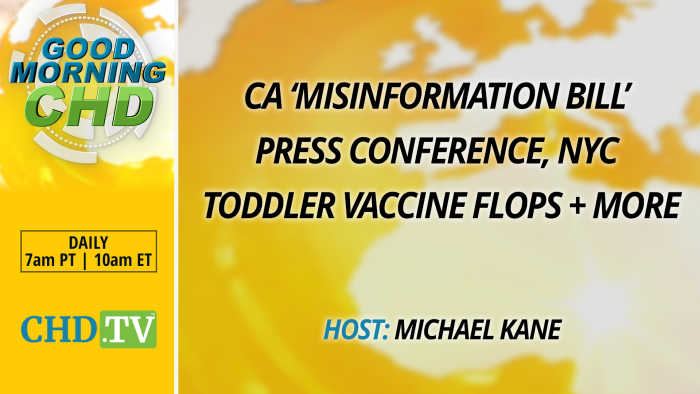 CA ‘Misinformation Bill’ Press Conference, NYC Toddler Vaccine Flops + More