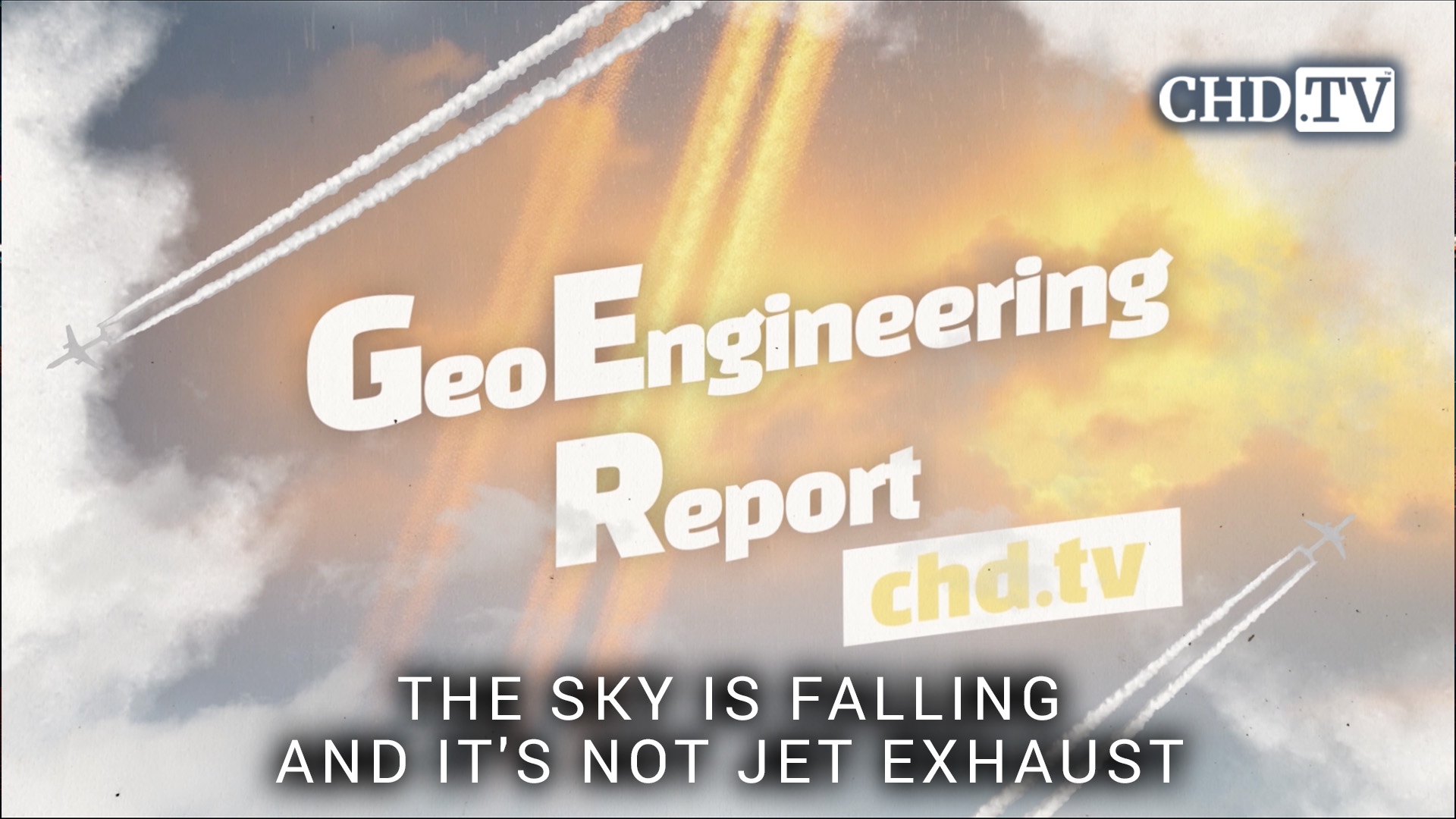 The Sky Is Falling and It’s Not Jet Exhaust