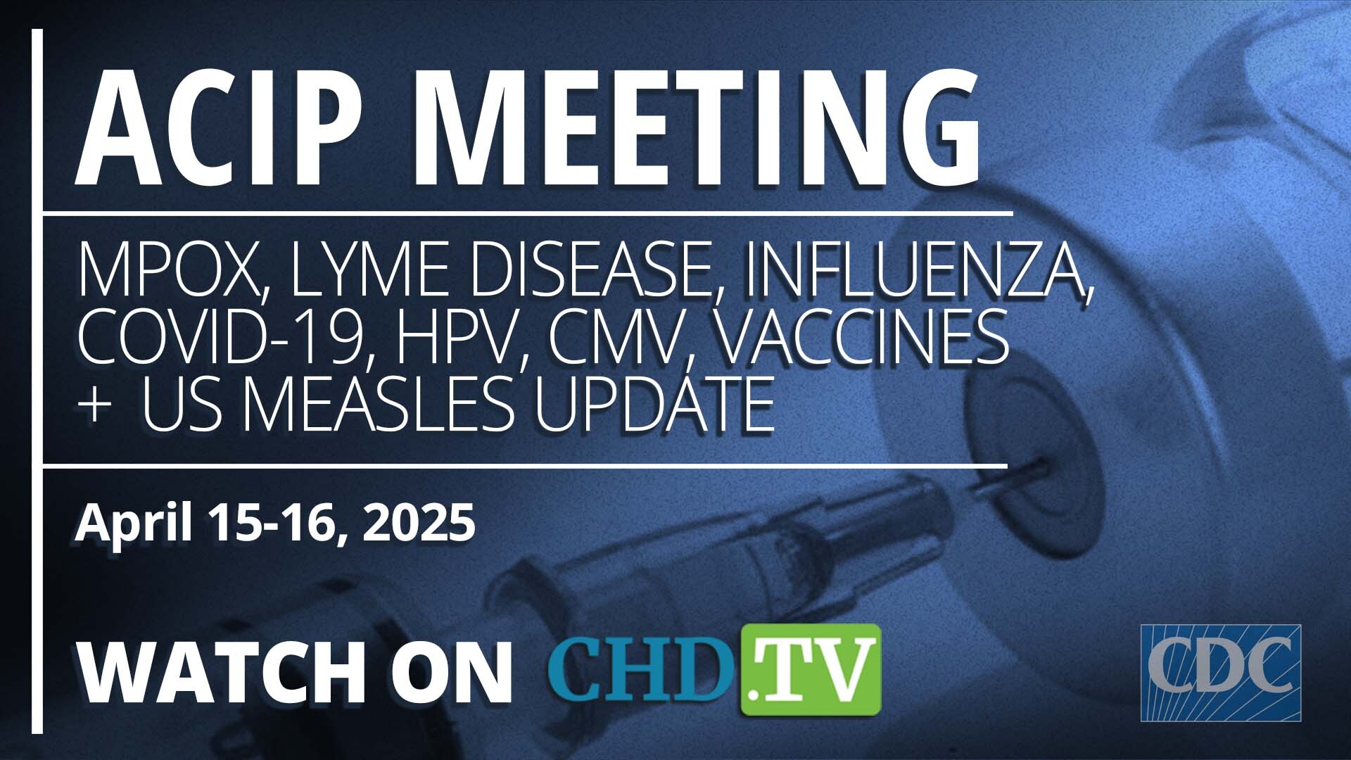 CDC ACIP Meeting: COVID-19 Vaccines, Measles Update, Flu Shots + More