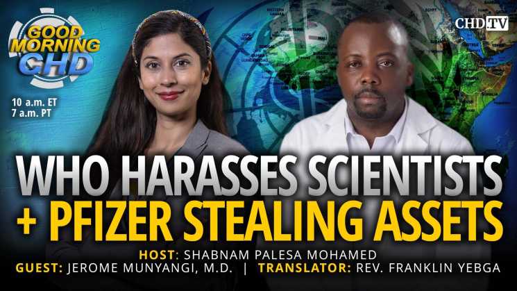 WHO Harasses Scientists + Pfizer Stealing Assets