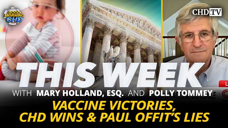 Vaccine Victories, CHD Wins & Paul Offit's Lies