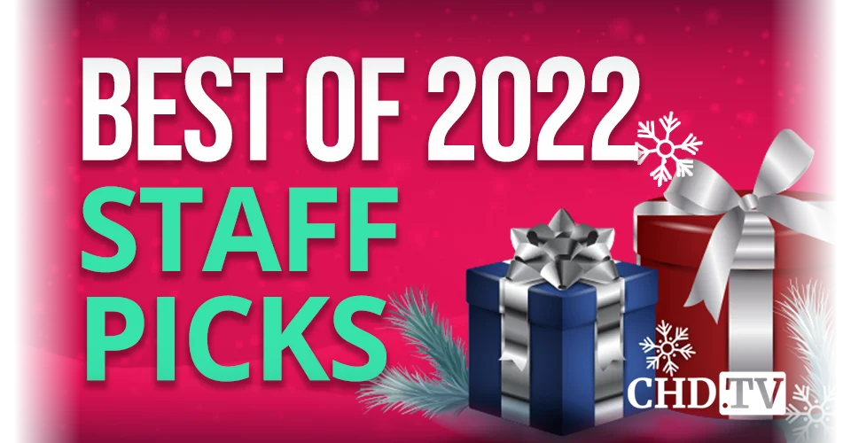 Best of CHDTV - 2022 Staff Picks