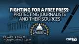Fighting for a Free Press: Protecting Journalists and their Sources | Apr. 11