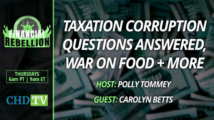 Taxation Corruption Questions Answered, War on Food + More