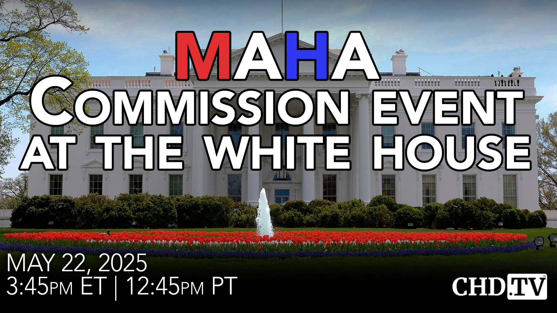 MAHA Commission Event at the White House
