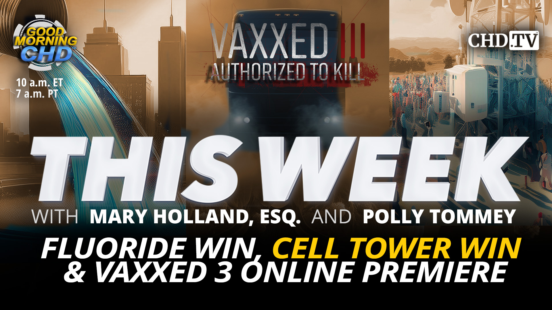 Fluoride Win, Cell Tower Win and Vaxxed 3 Online Premiere