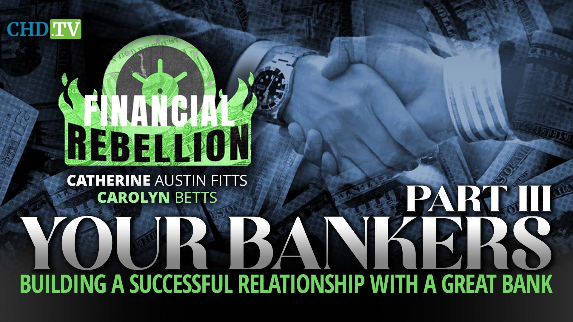 Your Bankers: Building a Successful Relationship With a Great Bank Part 3