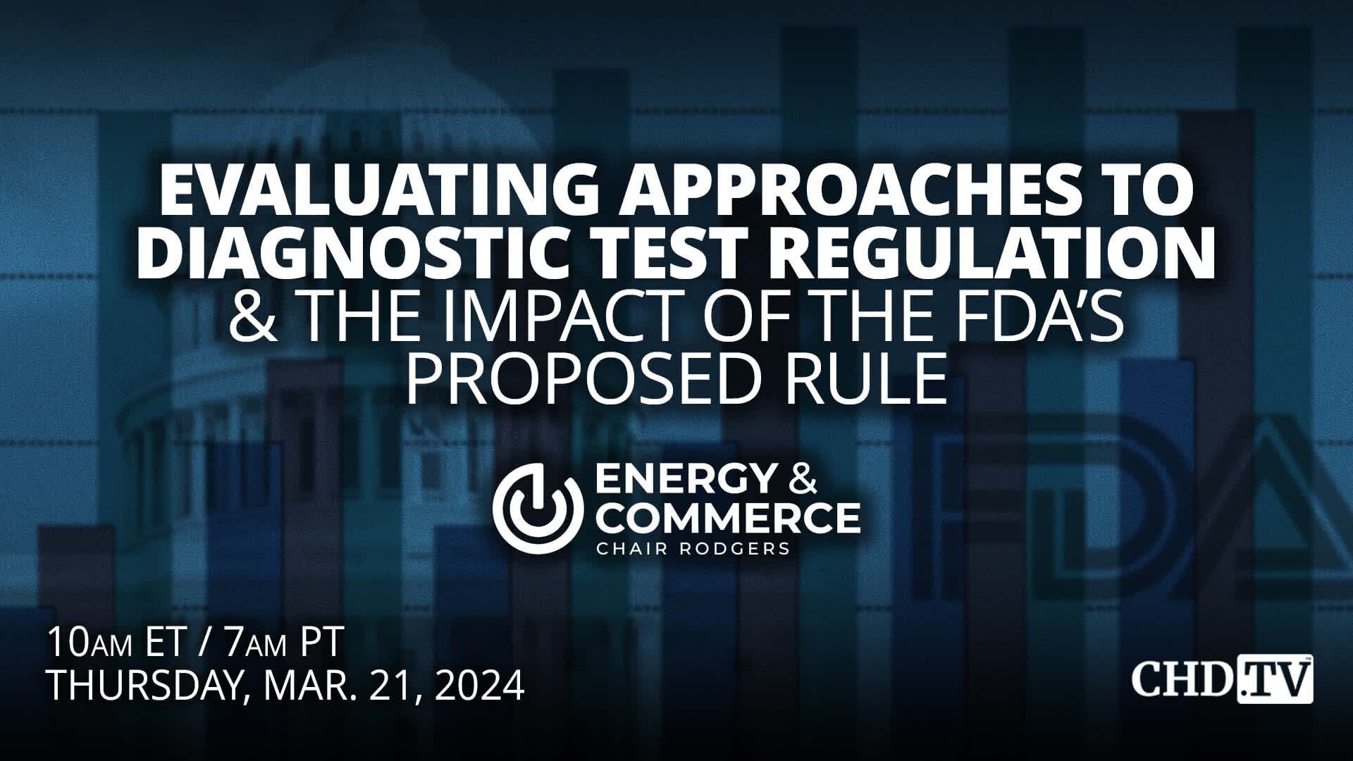 Evaluating Approaches to Diagnostic Test Regulation & the Impact of the FDA’s Proposed Rule | Mar. 21
