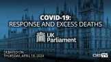 COVID-19: Response and Excess Deaths | Debated on Apr. 18 | UK Parliament