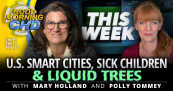 US Smart Cities, Sick Children + Liquid Trees - This Week