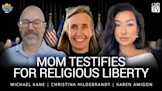 Mom Testifies for Religious Liberty