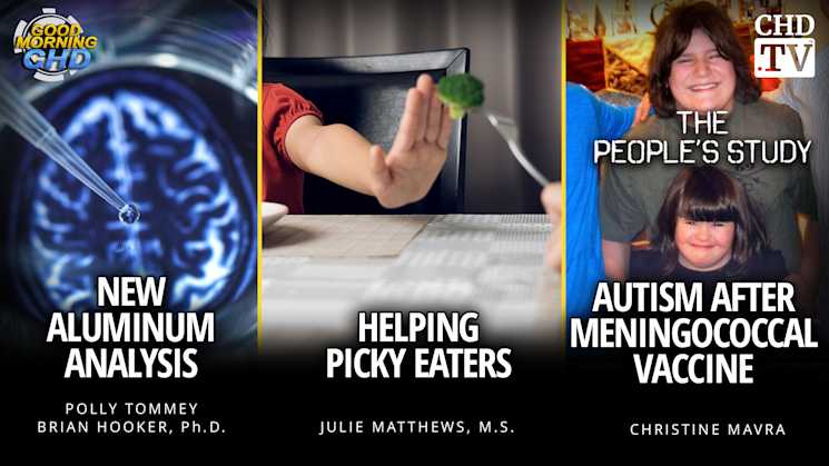 New Aluminum Adjuvant Analysis + Helping Picky Eaters + Autism After Meningococcal Vaccine