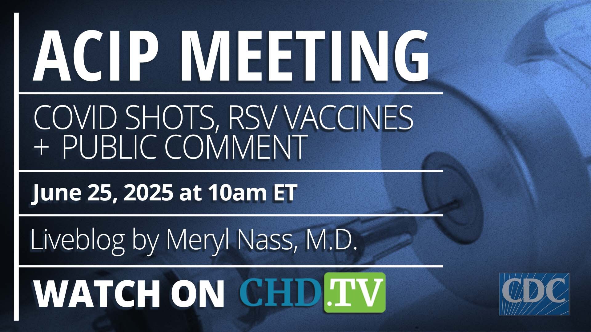 CDC ACIP Meeting: COVID Shots, RSV Vaccines + Public Comment