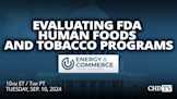 Evaluating FDA Human Foods and Tobacco Programs | Sept. 10