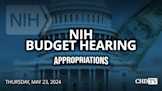 National Institutes of Health (NIH) Budget Hearing | May 23