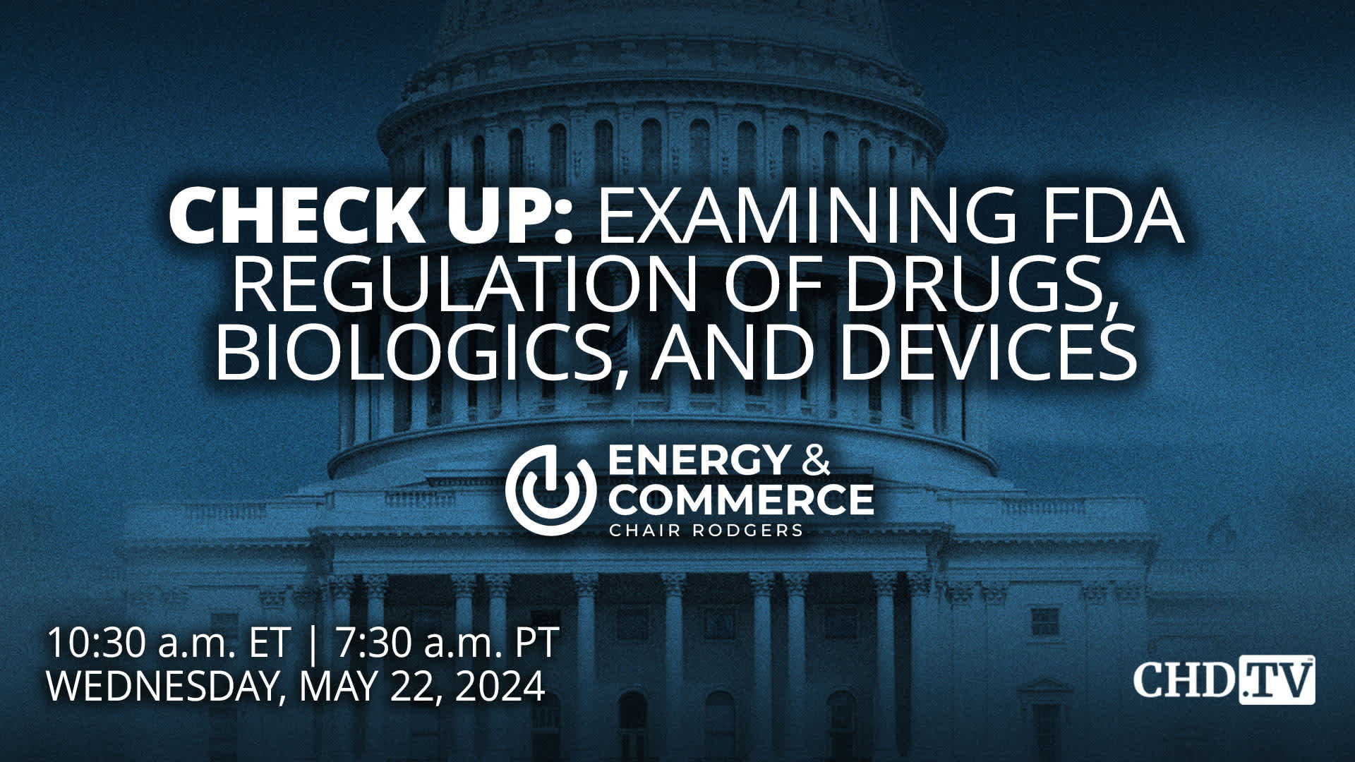 Check Up: Examining FDA Regulation of Drugs, Biologics, and Devices | May 22