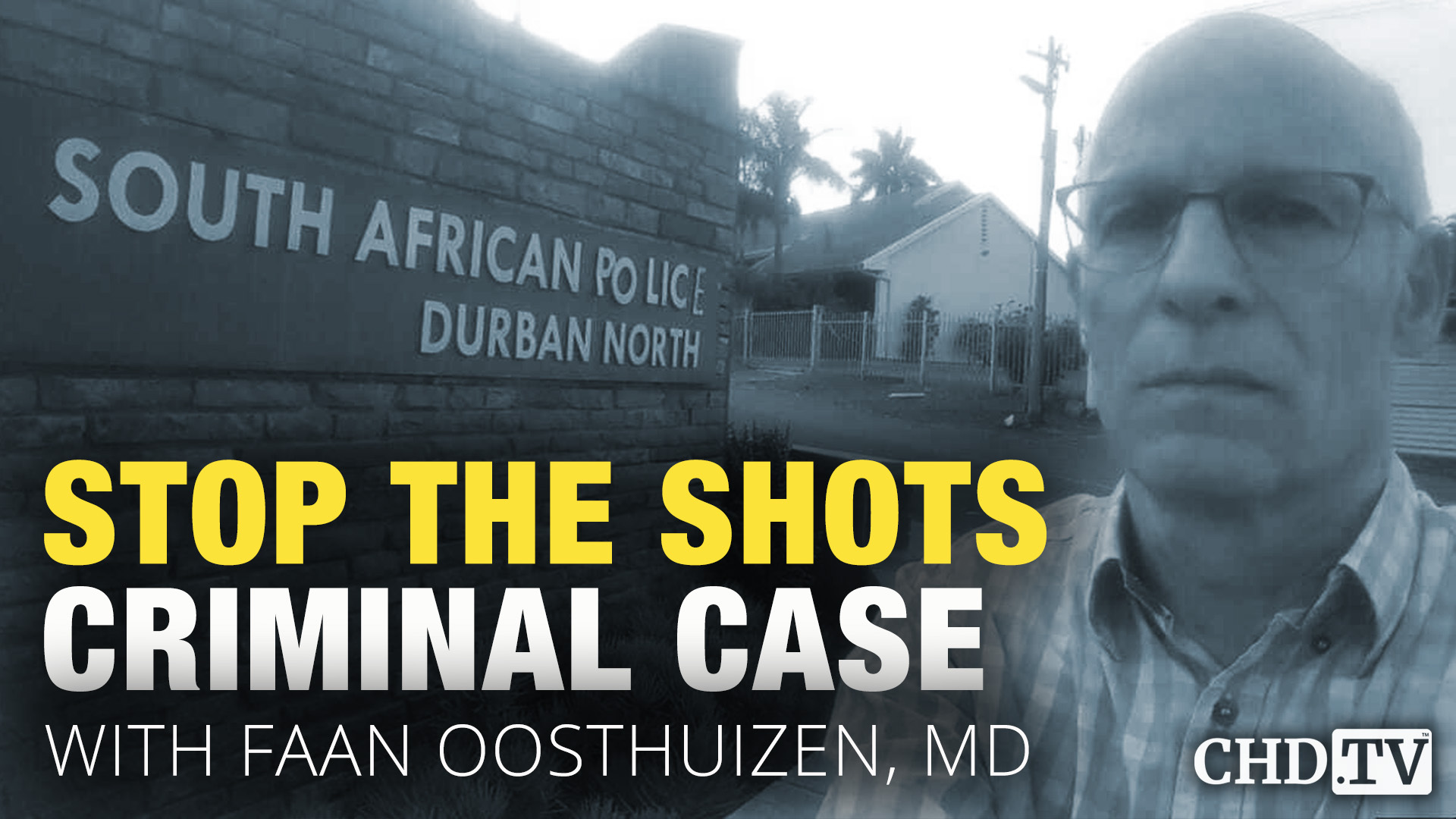 Stop the Shots Criminal Case With Dr. Faan Oosthuizen, M.D.