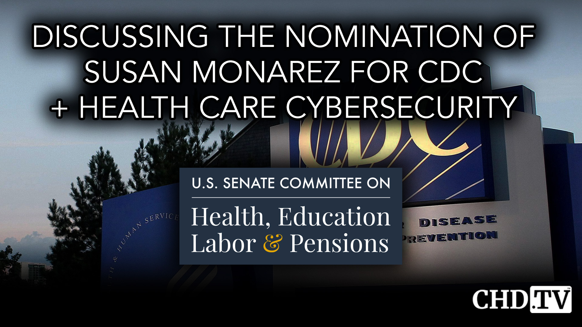 Hearing: Discussion + Vote on Nomination of Susan Monarez for CDC + Health Care Cybersecurity