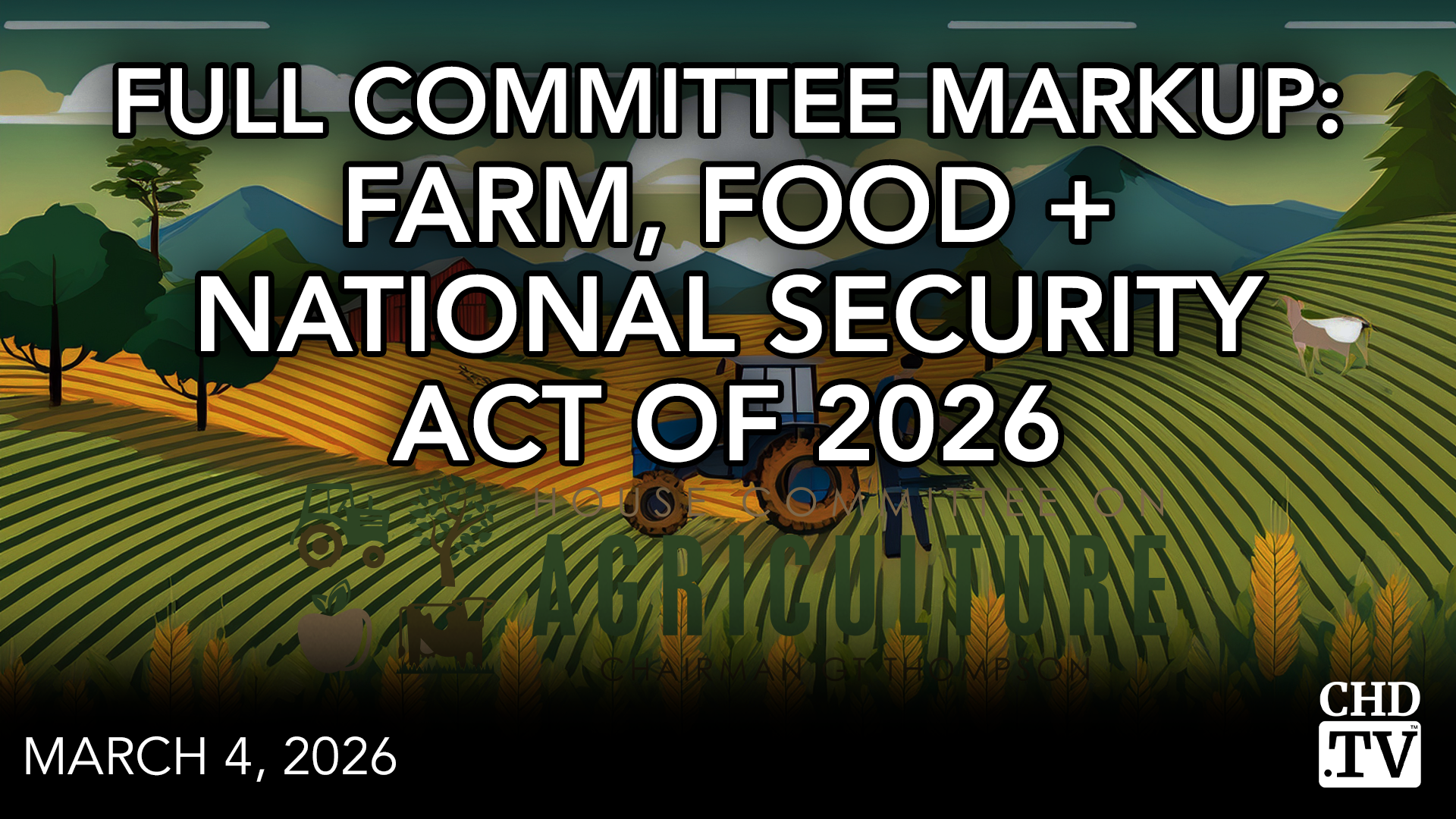 Full Committee Markup: Farm, Food + National Security Act of 2026 | Part 4