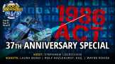 1986 The Act: 37th Anniversary Special