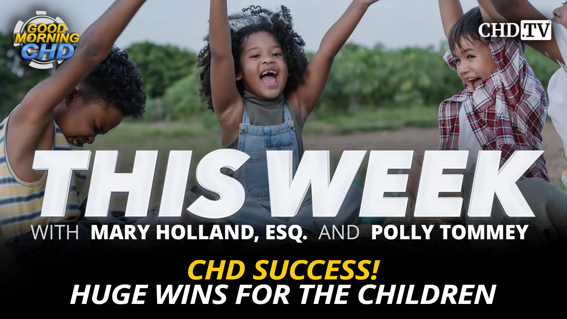 CHD Success! Huge Wins for the Children
