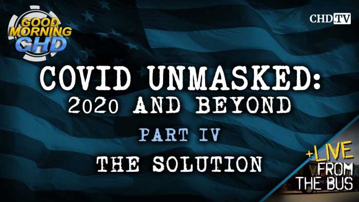 COVID UNMASKED PART 4: THE SOLUTION