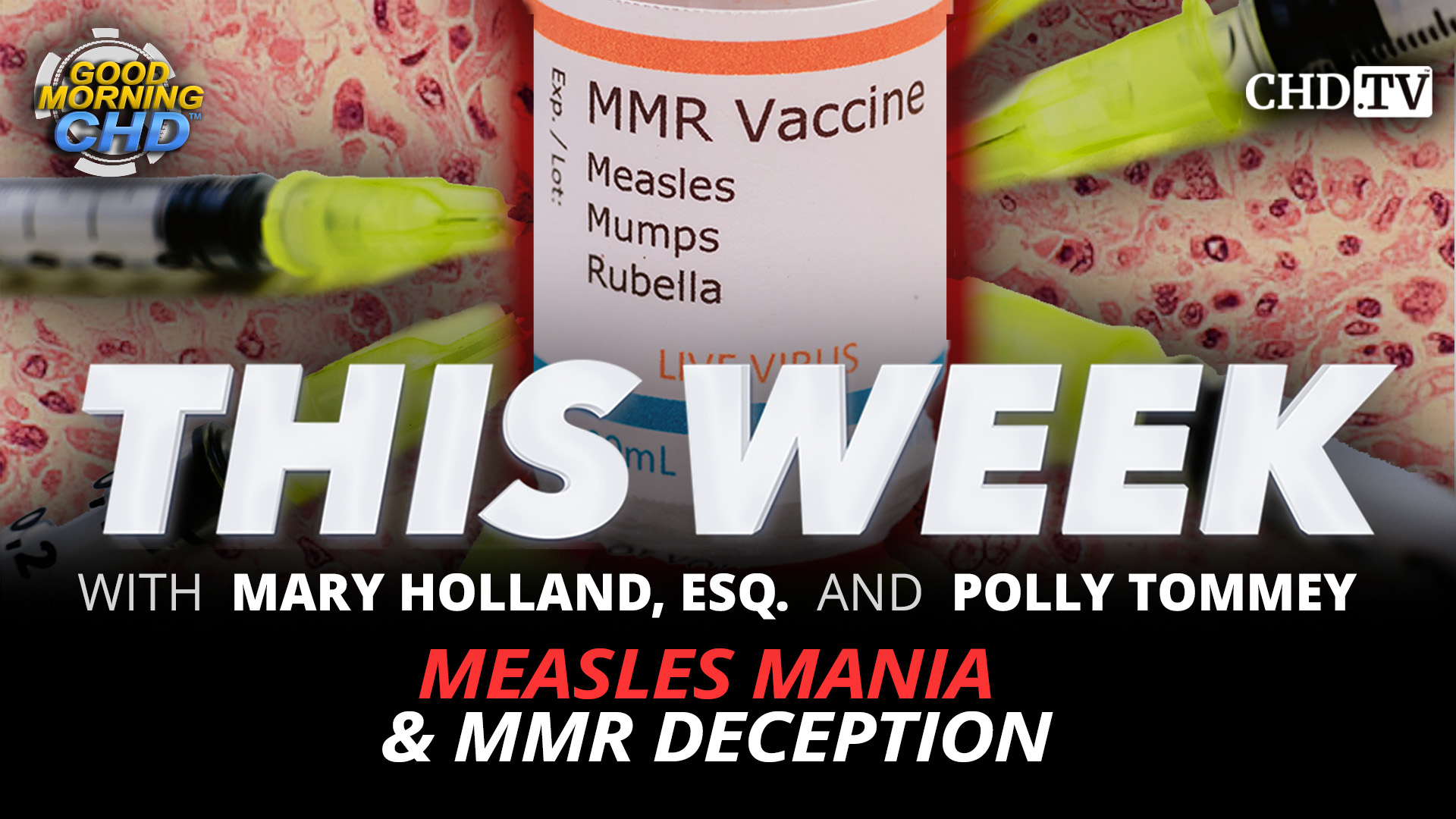 Measles Mania & MMR Deception