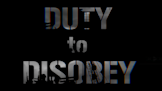Duty To Disobey - Official Trailer