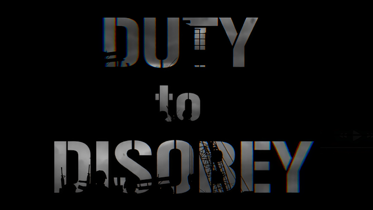 Duty To Disobey - Official Trailer