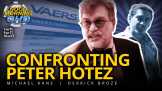 Confronting Peter Hotez + The Deadly Rise of Anti-Science With Derrick Broze