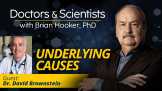 Underlying Causes With David Brownstein, M.D.