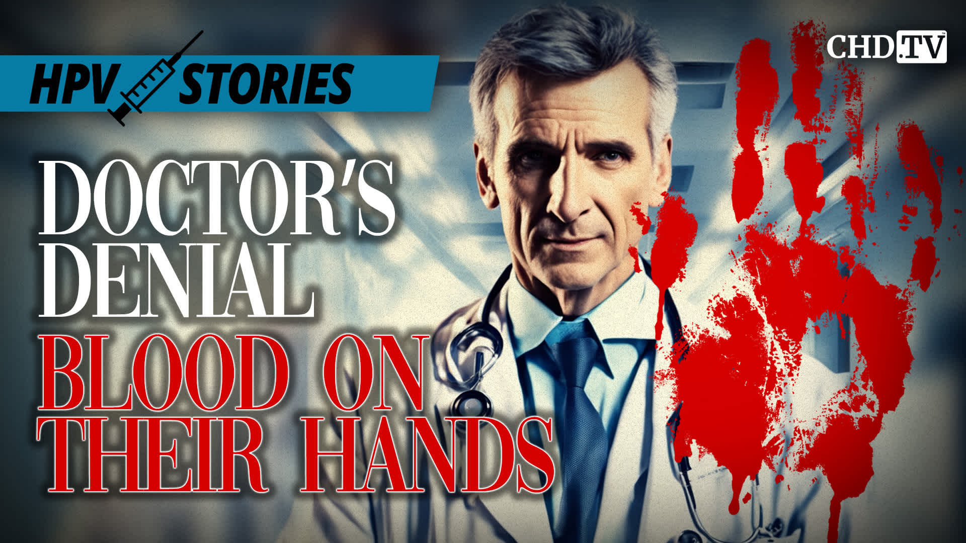 Doctor’s Denial — Blood on their Hands