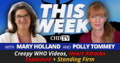 Creepy WHO Videos, Heart Attacks Explained + Standing Firm