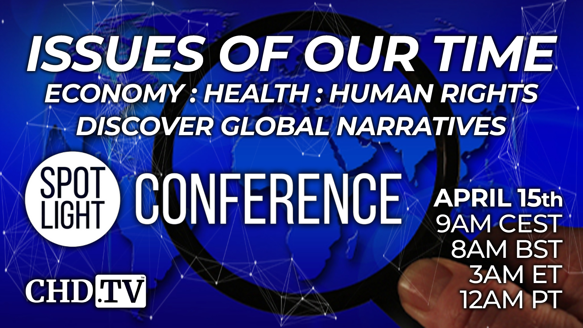 Issues of Our Time | SPOTLIGHT Conference | April 15th | 12am PT | 3am ET