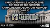 Safeguarding U.S. Agriculture: The Role of the National Animal Health Laboratory Network (NAHLN)
