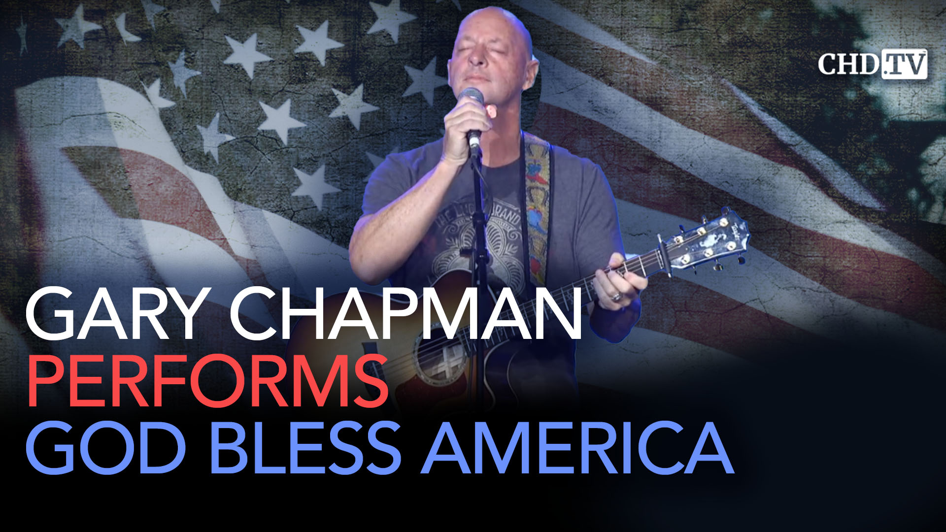 Gary Chapman Performs God Bless America