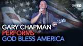Gary Chapman Performs God Bless America
